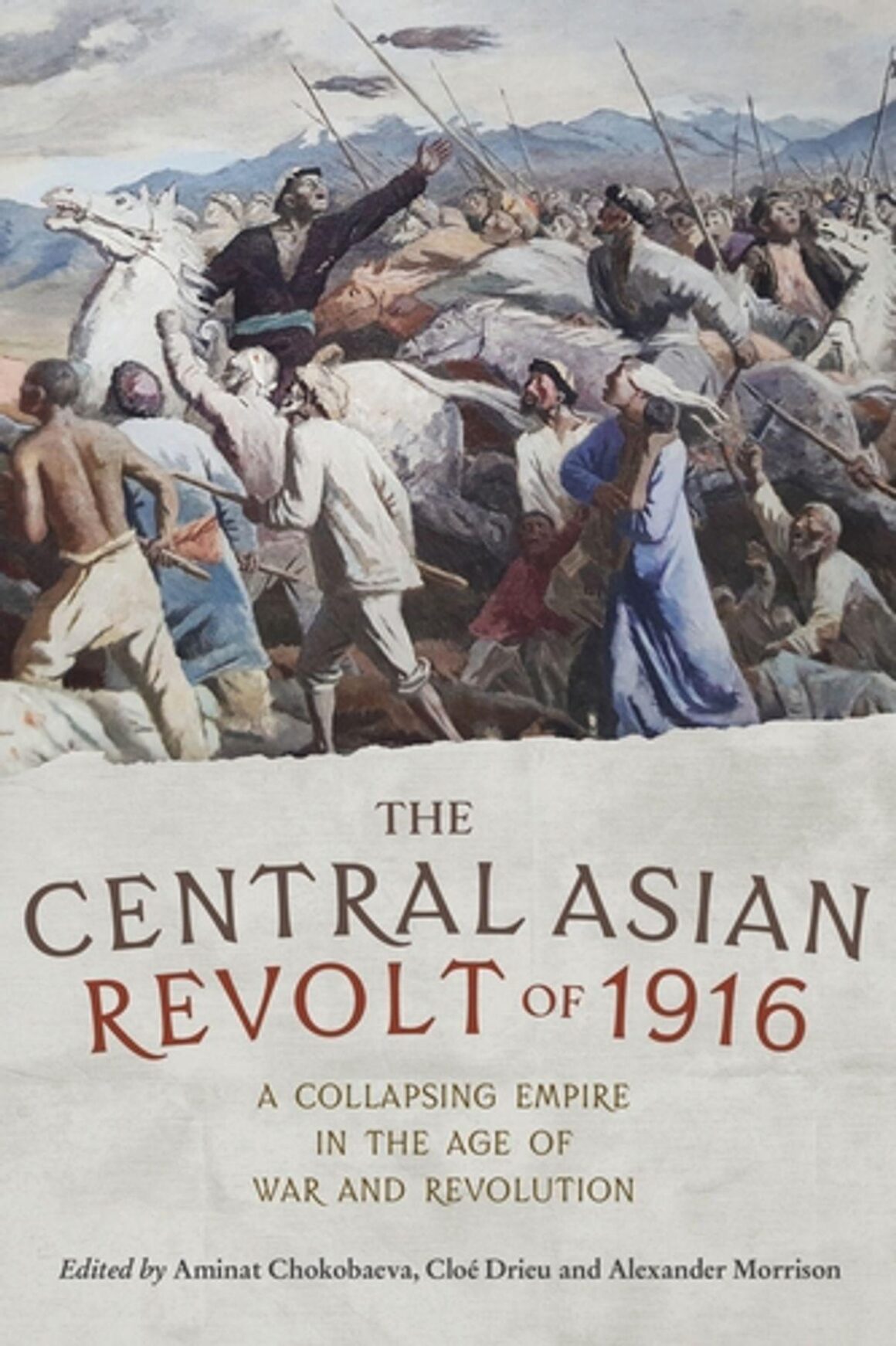 The Central Asian Revolt of 1916: A Collapsing Empire in the Age of War and Revolution (Video)